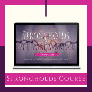 "Strongholds & Spiritual Warfare" Online Course